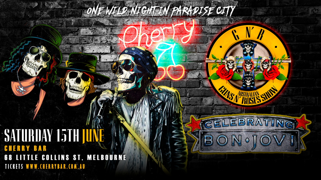 GN’R & Bon Jovi Tribute, Live at Cherry Bar, SAT JUNE 15th